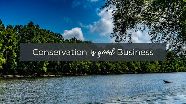 Conservation Is Good Business 1